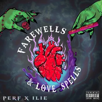 Farewells & Love Spells by Perf