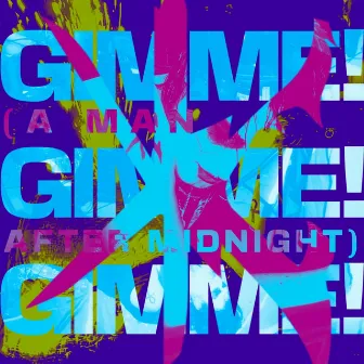 Gimme! Gimme! Gimme! (A Man After Midnight) by Killer Couture