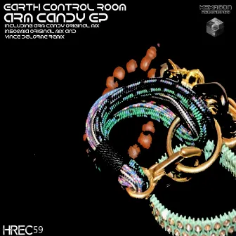 Arm Candy Ep by Earth Control Room