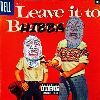 Leave It to Bhibba, Vol. 1 by Bhibba