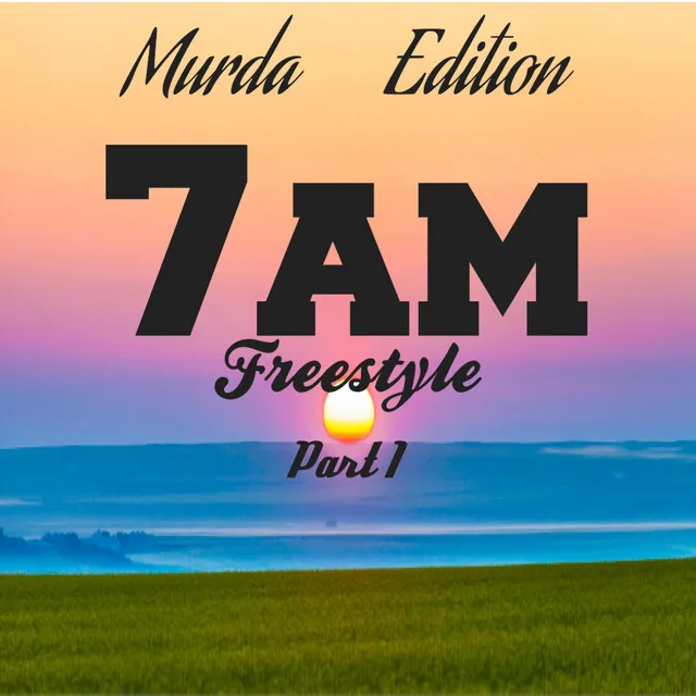 7AM Freestyle, Pt. 1