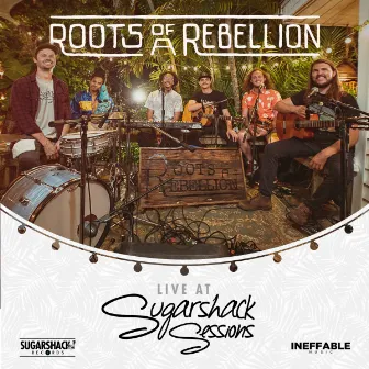 Roots Of A Rebellion (Live at Sugarshack Sessions) by Roots of a Rebellion