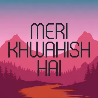 Meri Khwahish Hai by Parveez Ahmad