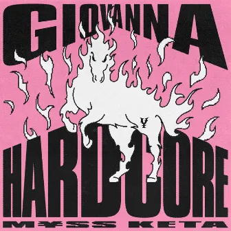 GIOVANNA HARDCORE by M¥SS KETA