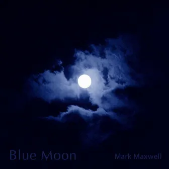 Blue Moon by Mark Maxwell