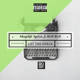 Cut the Check by Shoplift Spittz