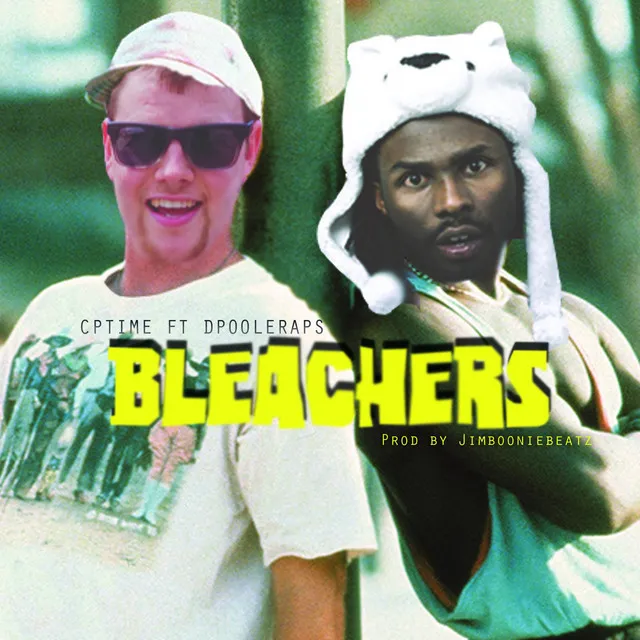 Bleachers (feat. Dpooleraps)