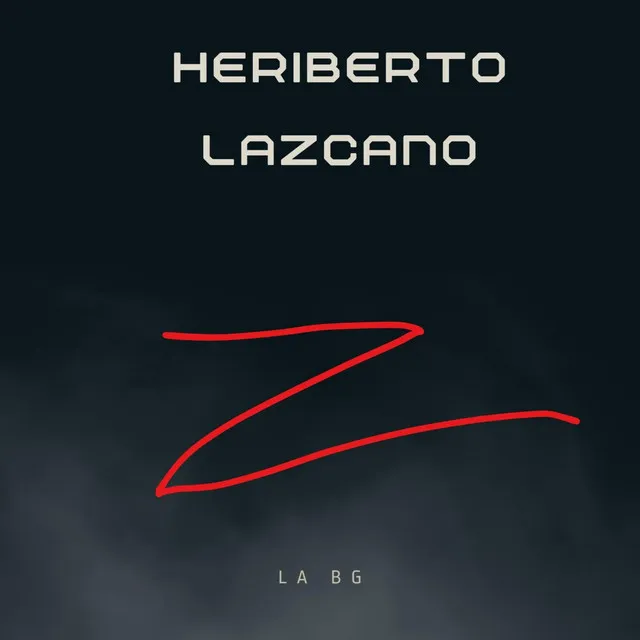 Corrido De Heriberto Lazcano