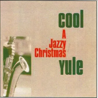 Cool Yule - A Jazzy Christmas by Andy Suzuki