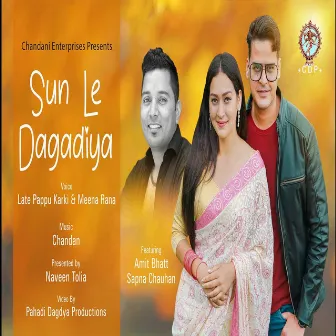 Sun Le Dagadiya (Kumaoni) by Pappu Karki