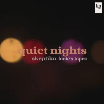 Quiet Nights by Louie's Tapes