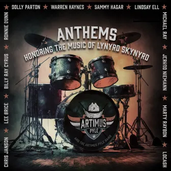 Anthems: Honoring The Music of Lynyrd Skynyrd by Artimus Pyle Band