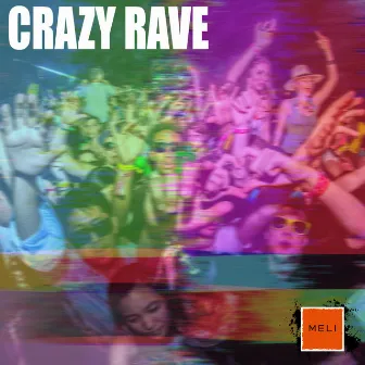 Crazy Rave by Meli