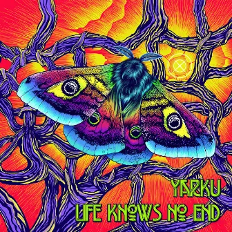 Life Knows No End by Yarku