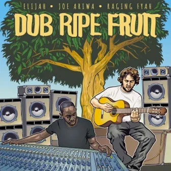 Dub Ripe Fruit by Elijah Salomon