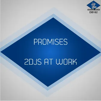 Promises by 2DJs At Work