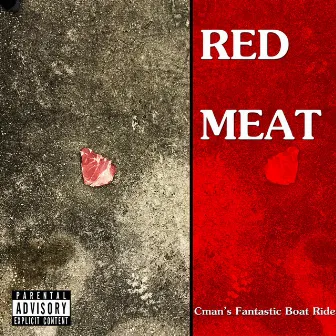 Red Meat by Cman's Fantastic Boat Ride