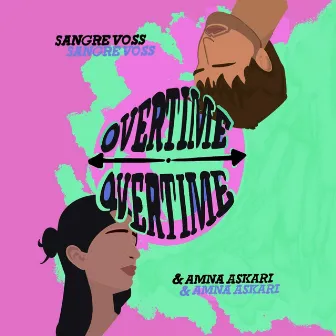 Overtime by Amna Askari