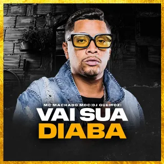 Vai Sua Diaba by Dj Queiroz