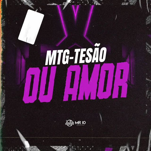 Mtg-Tesao ou Amor