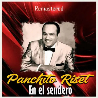 En el sendero (Remastered) by Panchito Riset