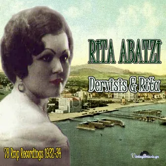 Dervisis Kai Rita (78 Rmp Recordings 1932-1934) by Rita Abatzi