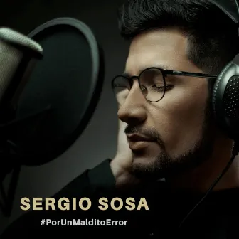 Por un maldito error by Sergio Sosa