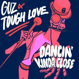 Dancin' Kinda Close by Guz