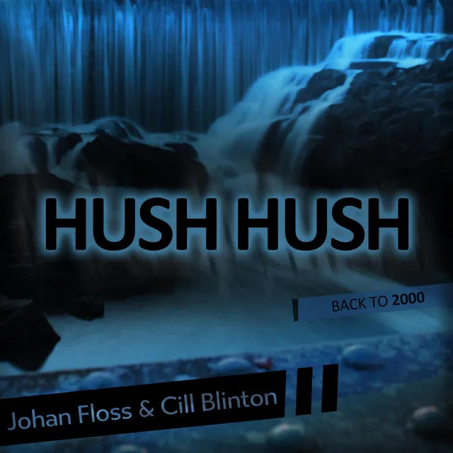 Hush Hush (with Cill Blinton) - Back to 2000 Remix