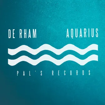 Aquarius by DE RHAM