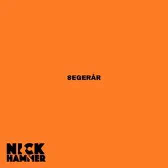 Segerår by Nick Hammer