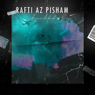 Rafti Az Pisham by Yasi