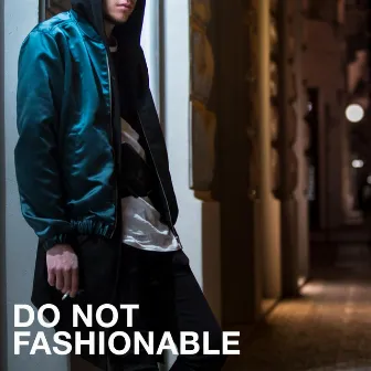 Fashionable by Do Not