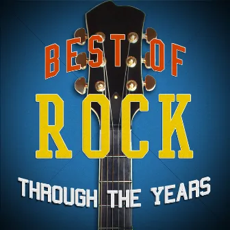 Best of Rock Through the Years by Unknown Artist