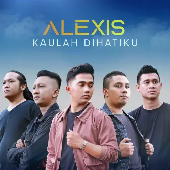 Kaulah Dihatiku by Alexis