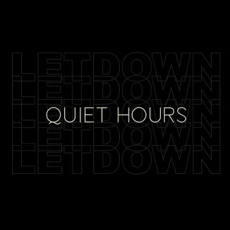 Quiet Hours by Letdown.