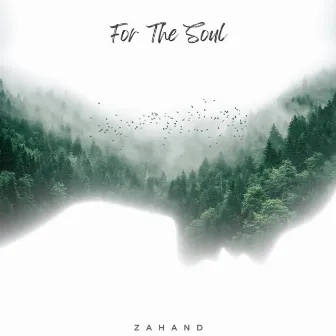 For The Soul by Zahand