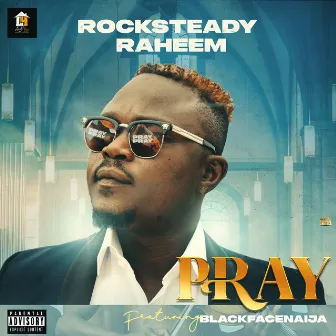 Pray by Rocksteady Raheem