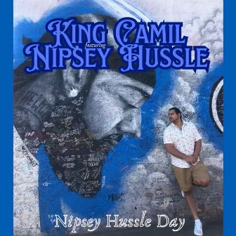 Nipsey Hussle Day by King Camil