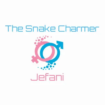 The Snake Charmer by Jefani