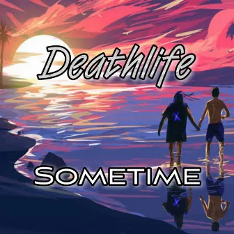 Sometime by Deathlife