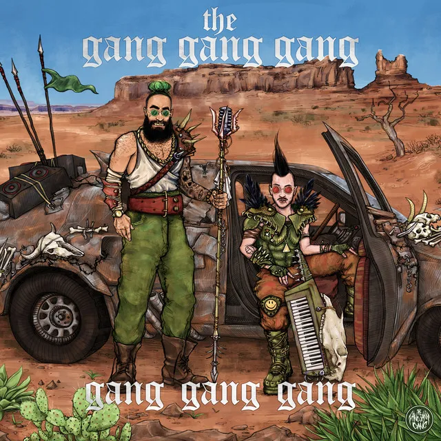 GANG GANG GANG