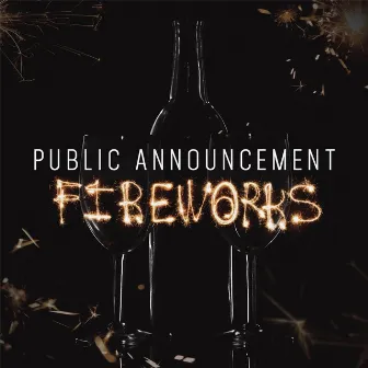 Fireworks by Public Announcement