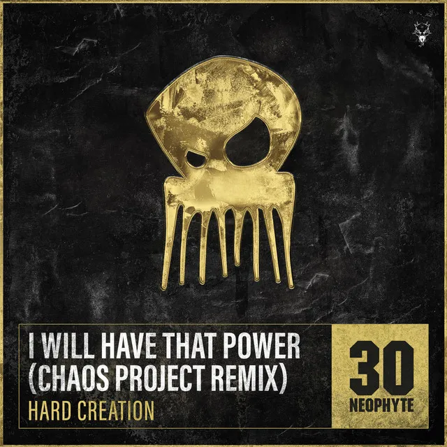 I Will Have That Power - Chaos Project Remix