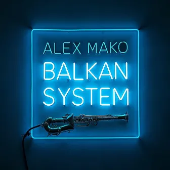 Balkan System by Alex Mako