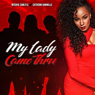 My Lady Came Thru by Cathern Dannille