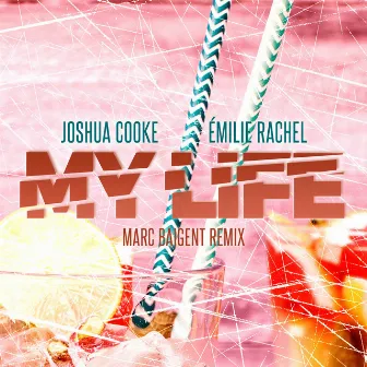 My Life (Marc Baigent Remix) by Joshua Cooke