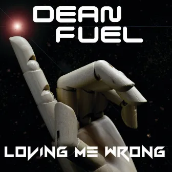 Loving Me Wrong by Dean FUEL