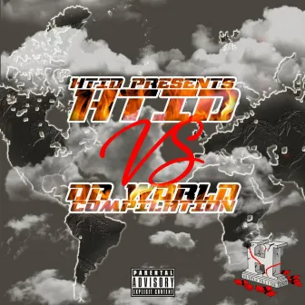 HTID VS DA WORLD COMPILATION by Htid Javalin