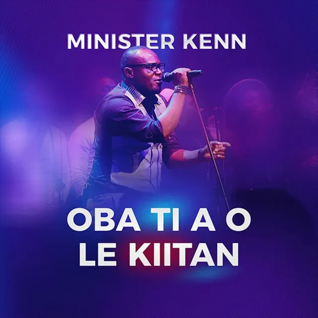 OBA TI a O LE Kiitan (THE King WE CAN Never Praise Enough)